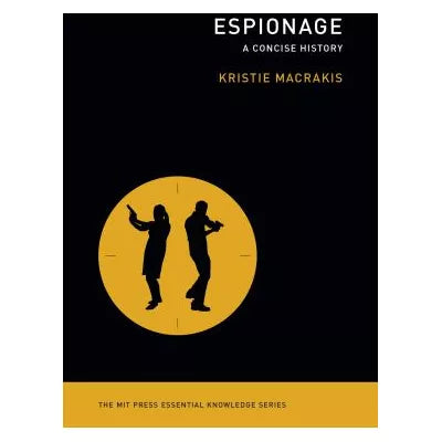 Espionage A Concise History