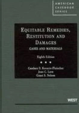Equitable Remedies, Restitution &amp; Damages (Casebook)