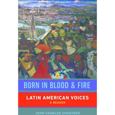 Born in Blood &amp; Fire: Latin American Voices