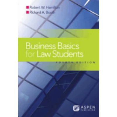 Business Basics for Law Students: Essential Concepts and Applications, Fourth Edition