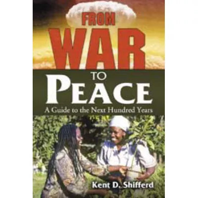 From War to Peace : A Guide to the Next Hundred Years