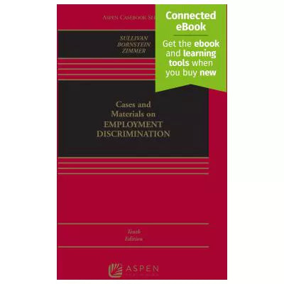 Cases &amp; Materials on Employment Discrimination (w/Connected Ebook access code)