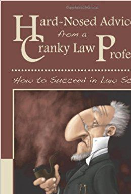 HARD NOSED ADVICE CRANKY PROF