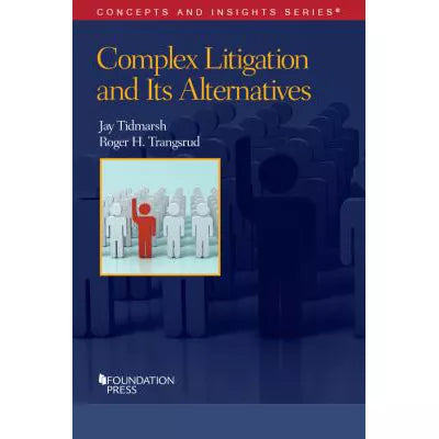 Complex Litigation & Its Alternatives