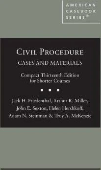 Civil Procedure: Cases &amp; Materials, Compact Edition for Shorter Courses