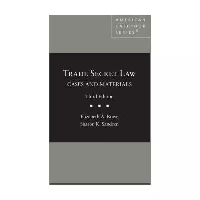 Trade Secret Law Cases &amp; Materials