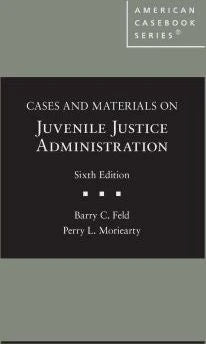 Juvenile Justice Administration (Casebook)