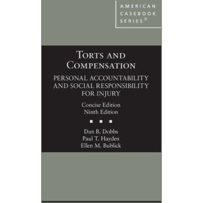 Torts &amp; Compensation, Personal Accountability Concise