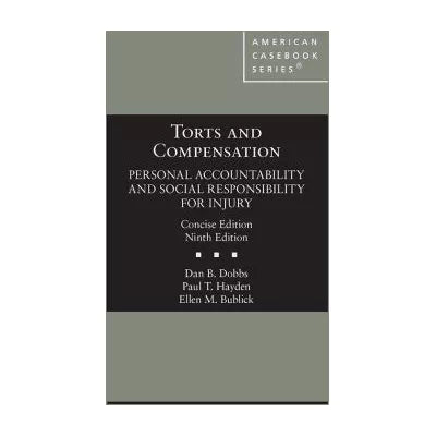 Torts &amp; Compensation, Personal Accountability Concise
