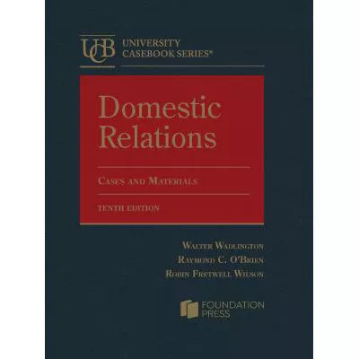Domestic Relations, Cases &amp; Materials