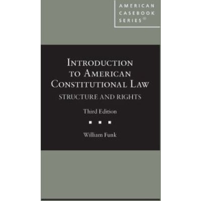 Intro to American Constitutional Law: Structure &amp; Rights