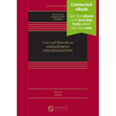 Cases &amp; Materials on Employment Discrimination w/Connected eBook