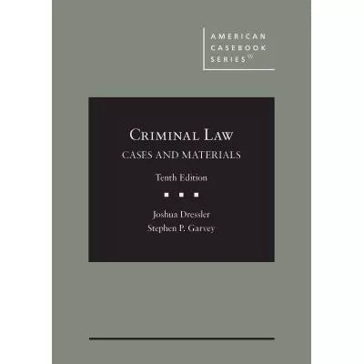 Criminal Law: Cases &amp; Materials