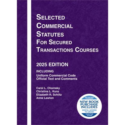 Selected Commercial Statutes for Secured Transactions Courses, 2025 Edition